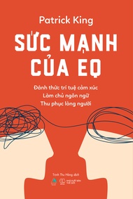 Sách Sức mạnh của EQ - Patrick King