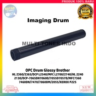 OPC Drum Glossy BROTHER Untuk Printer HL 2360/2365/DCP L2540/MFC L2700/2740/HL2240/2130/ DCP 7065DN/