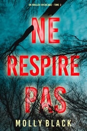 Ne Respire Pas (Un thriller Taylor Sage – Tome 2) Molly Black