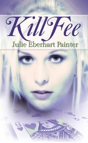 Kill Fee Julie Eberhart Painter