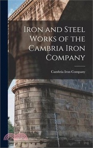 18942.Iron and Steel Works of the Cambria Iron Company