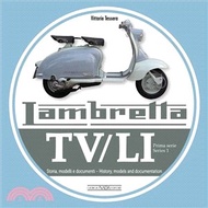 3691.Lambretta TV/Li ― Storia, Modelli E Documenti/history, Models and Documentation