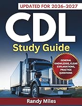 CDL Study Guide 2026-2027: Complete Preparation for the Commercial Driver’s License Exam with Practi