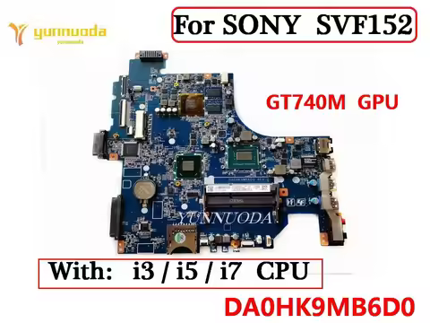 DA0HK9MB6D0 For Sony Vaio SVF152 Laptop motherboard with I3 I5 I7 CPU GT740M GPU 100% tested good