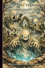 My Spooky Thoughts: My Mysterious Ideas: Warrior Realms Spectral Journal – Edition One, 6 x 9 Hardba