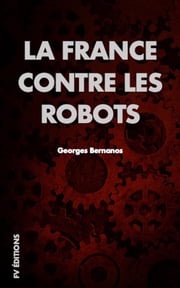 La France contre les Robots Georges Bernanos