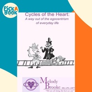 Cycles Of The Heart : A Way Out Of The Egocentrism Of Everyday Life by Melody Brooke (US edition, pa