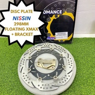 DISC PLATE  NISSIN  298MM  FLOATING XMAX + BRACKET X-MAX