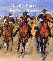 Devil's Ford Bret Harte