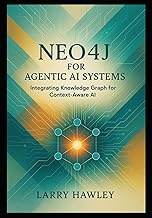 Neo4j for Agentic AI Systems: Integrating Knowledge Graph for Context-Aware AI