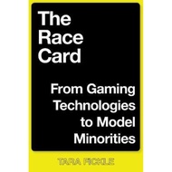 [100% Original Books] - The Race Card : From Gaming Technologies to Model Min by Tara Fickle (US edi