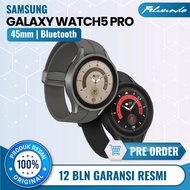 Termurah Samsung Galaxy Watch 5 Pro 45mm Smartwatch Jam Pintar Bluetooth Original