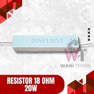 18 Ohm 20W Resistor – Wirewound High Load Ceramic Resistor