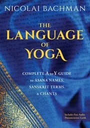 The Language of Yoga Nicolai Bachman