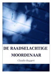 De Raadselachtige Moordenaar Claudio Ruggeri