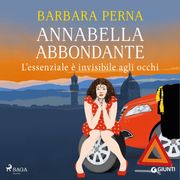 Annabella Abbondante. L'essenziale è invisibile agli occhi Barbara Perna