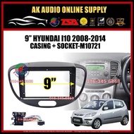 Hyundai I10 i-10 2008 - 2014 Android Player 9" inch Casing + Socket - M10721+A12864