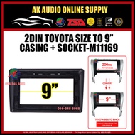 7” inch Toyota Size Convert to Android 9" inch Casing  - M11169 (NO SOCKET)