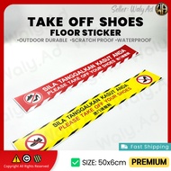 Please Take Off Your Shoes -Floor Sticker 50CM x6CM /Sila Tanggalkan Kasut Anda High Quality Sticker