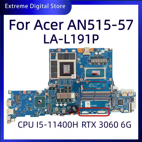 LA-L191P motherboard suitable for ACER AN515-57 laptop with I5 I7-11TH CPU GPU: RTX3060 6G RTX3070 8