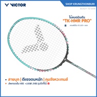 VICTOR Badminton Racket TK-HMR PRO Model Free Strings + Bag (Please Read The Details Before Ordering