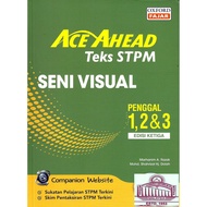 ACE AHEAD TEKS STPM Seni Visual [ Penggal 1 , 2 & 3 ] ( Edisi Ketiga )