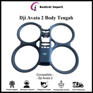 DJI AVATA 2 MIDDLE FRAME COVER SHELL - DJI AVATA 2 BODY TENGAH