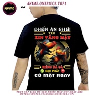 Printed T-shirt - A place to go out, I'm absent to be absent for cockfighting, call for delivery imm
