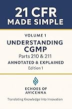 21 CFR MADE SIMPLE Volume 1 Understanding CGMP Parts 210 & 211