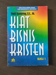 BUKU KIAT BISNIS KRISTEN PENGARANG: MAHLI SEMBIRING
