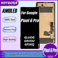 6.7" AMOLED LCD For Google Pixel 6 Pro LCD GLUOG G8VOU GF5KQ Display Screen Touch Panel Digitizer As