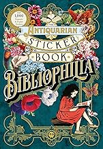 The Antiquarian Sticker Book: Bibliophilia: Over 1,000 Exquisite & Erudite Stickers