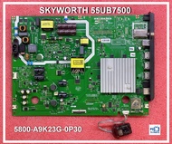 เมนบอร์ด Mainboard SKYWORTH 55UB7500 พาร์ท 5800-A9K23G-0P30