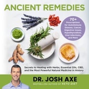 Ancient Remedies Dr. Josh Axe