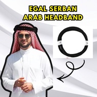 IGAL SERBAN KEPALA EGAL ARAB HEADBAND MAN ACCESSORIES LELAKI EGAL KAFFIYEH SHEIKH DEWASA KEMAS egal 