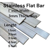 STAINLESS FLAT BAR 1" inch WIDTH 3mm Thickness 1Foot to 5Feet Lenght