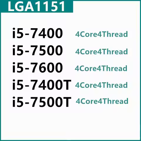 i5-7400 i5-7500 i5-7600 i5-7400T i5-7500T