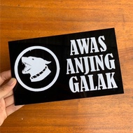 Galak Dog Instruction Board Sign Board BEWARE OF GALAK Can Be Customized Cheap Acrylic Material