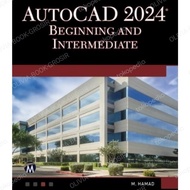 AutoCAD 2024 Beginning and Intermediate by Hamada