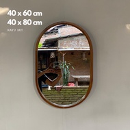 Minimalist teak wood oval mirror 40 x 60 cm and 40 x 80 cm