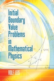 Initial Boundary Value Problems in Mathematical Physics Rolf Leis