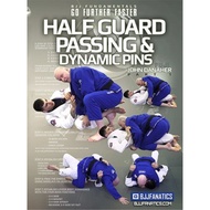 BJJ Fanatics Half Guard Passing and Dynamic Pins By John Danaher