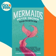 [100% Original Books] - Mermaids Never Drown - Tales to Dive For by Darcie Little Badger (UK edition
