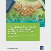 Tool Kit for Public-Private Partnerships in Urban Primary Health Centers in India