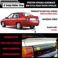 PROTON ISWARA/SAGA 2/SAGA LMST AEROBACK BM STYLE REAR TRUNK SPOILER DUCKTAIL FIBER SKIRT LIP BODYKIT