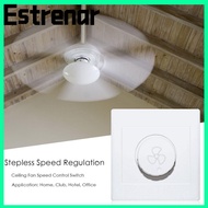 ESTRENAR Speed Control Switch Stepless Speed Regulation Ceiling Fan 86*86mm Rotary Switches