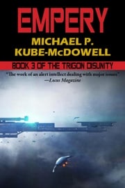 Empery: The Trigon Unity Book 3 Michael P. Kube McDowell