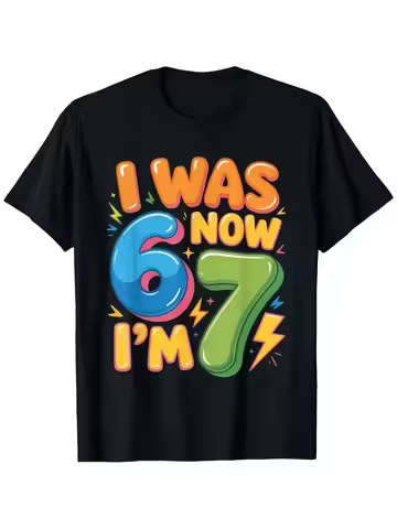 7th Birthday Boys and Girls Children T-shirt | "I Am 6 Years Old, Now 7 Years Old" 67 Print Comforta