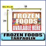 ☈ FROZEN FOODS AVAILABLE HERE TARPAULIN Signage (QUALITY SIGNAGE)