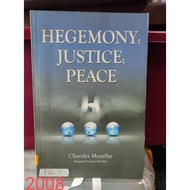 HEGEMONY, JUSTICE, PEACE. Dr. Chandra Muzaffar